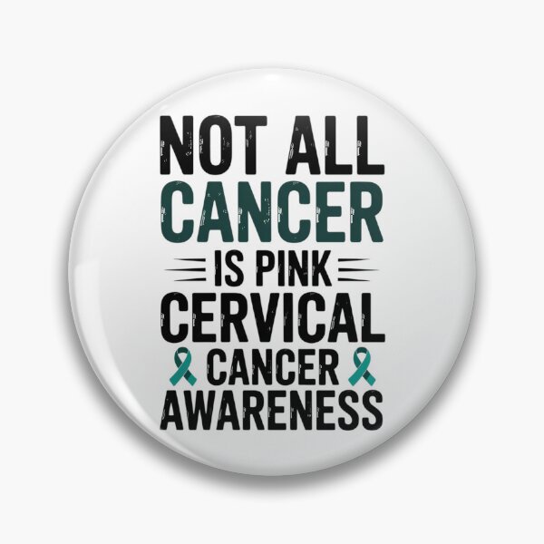 Item preview, Cervical Not All Cancer Is Pink Cervical Cancer Awareness designed and sold by TrinaEspinoza.