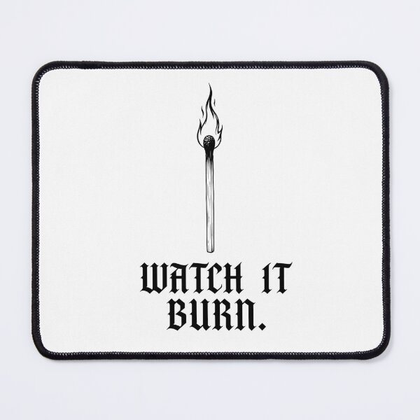 Item preview, Watch it burn designed and sold by Kordea2026.