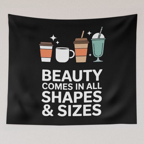 Item preview, Beauty Comes in All Shapes - Coffee Lover designed and sold by TrinaEspinoza.