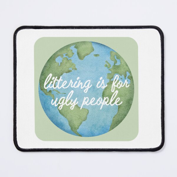 Item preview, Littering is for ugly people designed and sold by hazywares.