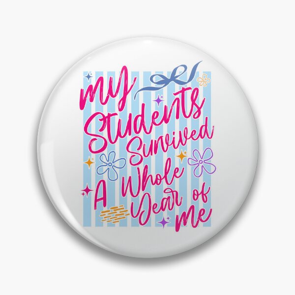 Item preview, My Students Survived A Whole Year Of Me designed and sold by Johnny-Store.