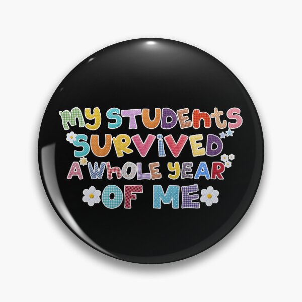 Item preview, My Students Survived A Whole Year Of Me designed and sold by Johnny-Store.