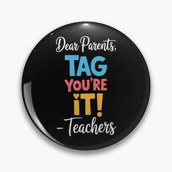 Item preview, Dear Parents Tag You're It Love Teachers Last Day of School designed and sold by TrinaEspinoza.