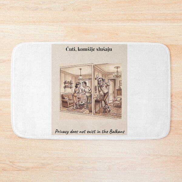 Item preview, Privacy Does Not Exist in the Balkans – Funny Balkan Wall Art designed and sold by Mastalina99.
