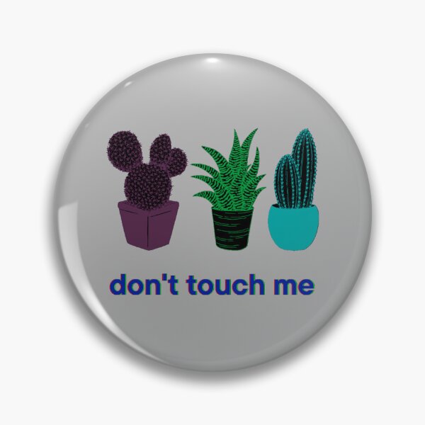Item preview, Don't touch me designed and sold by Slyguy88.