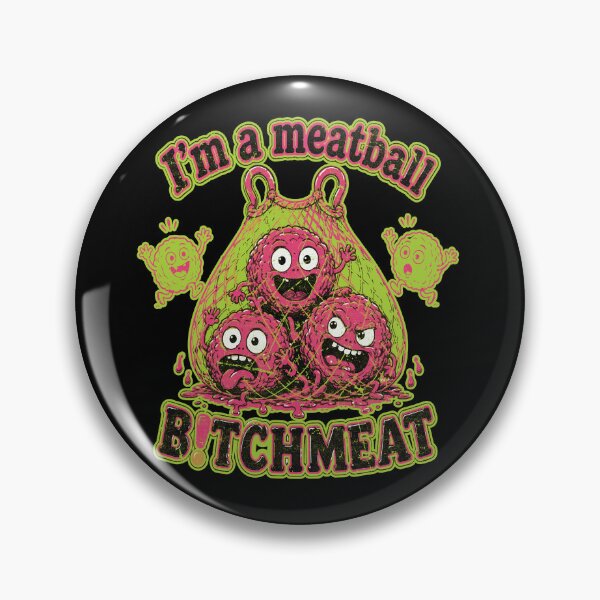 Item preview, Dungeon crawler carl - I’m a meatball B!TCHMEAT, Prepotente designed and sold by BrianOMinard.