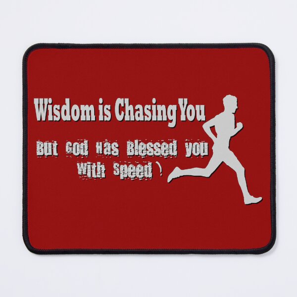 Item preview, Wisdom is chasing you... designed and sold by Grimstoybox.