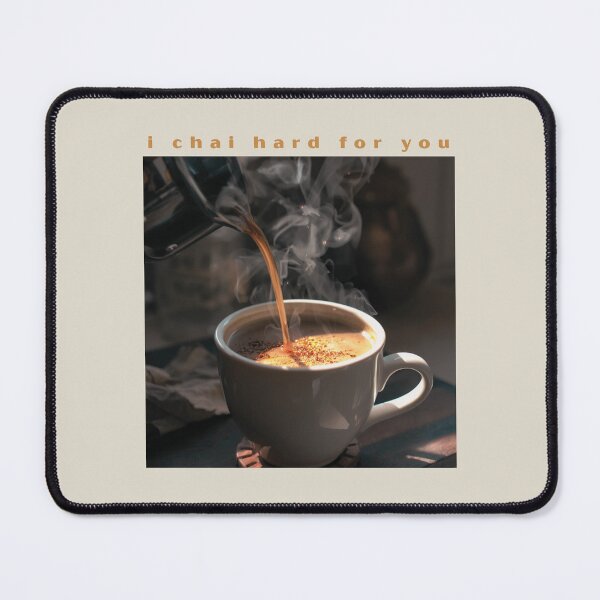 Item preview, I Chai Hard For You designed and sold by TeeHee Puns.