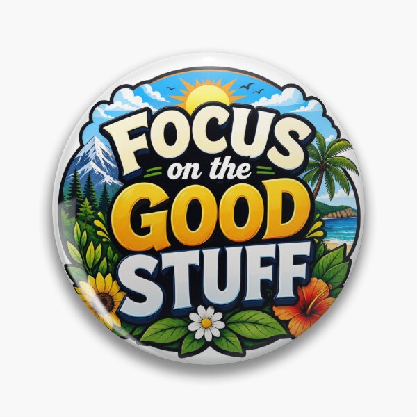 Item preview, Focus on the Good Stuff designed and sold by Myra365Art.