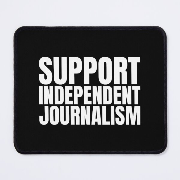 Item preview, SUPPORT INDEPENDENT JOURNALISM designed and sold by Dondonmart.