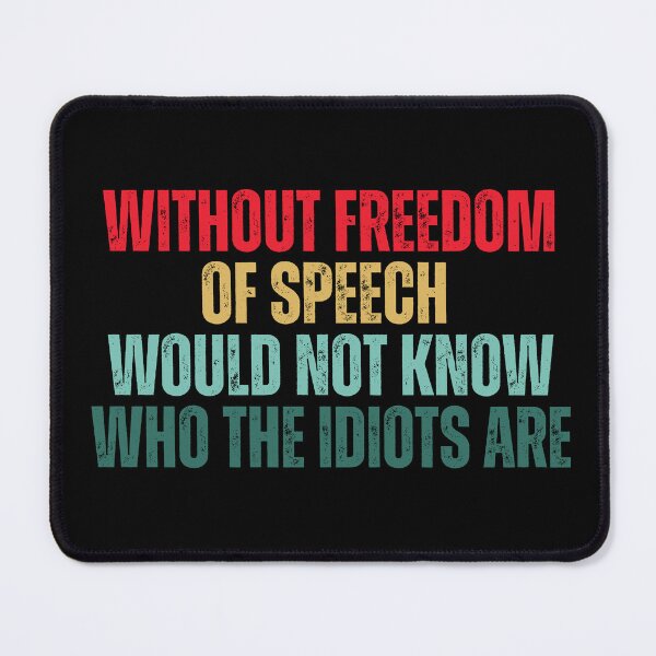 Item preview, Without Freedom Of Speech Funny Sarcastic Quote Humor designed and sold by Dondonmart.