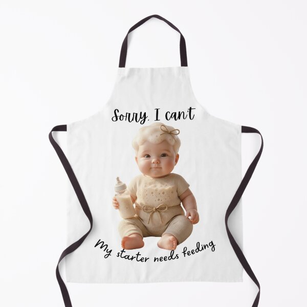 Item preview, Sorry I Can't My Starter Needs Feeding - Sourdough Baby designed and sold by Artisan Bio Studio.