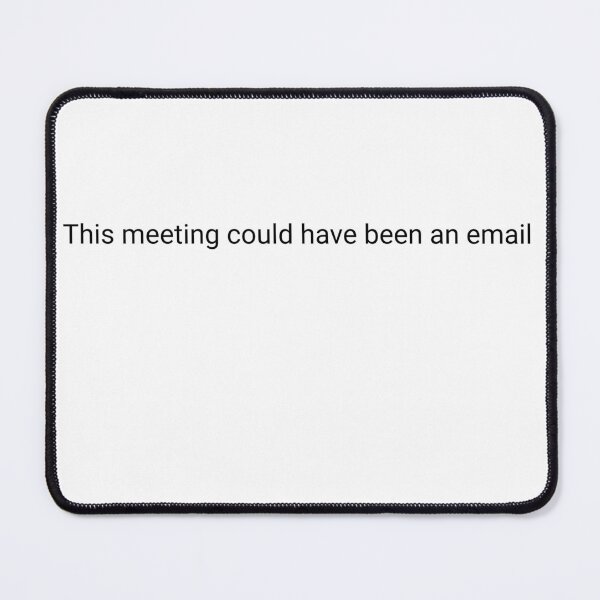 Item preview, This meeting could have been an email designed and sold by YBY1981.
