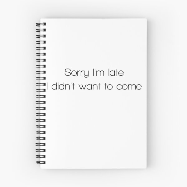 Item preview, Sorry I'm late I didn't want to come designed and sold by YBY1981.