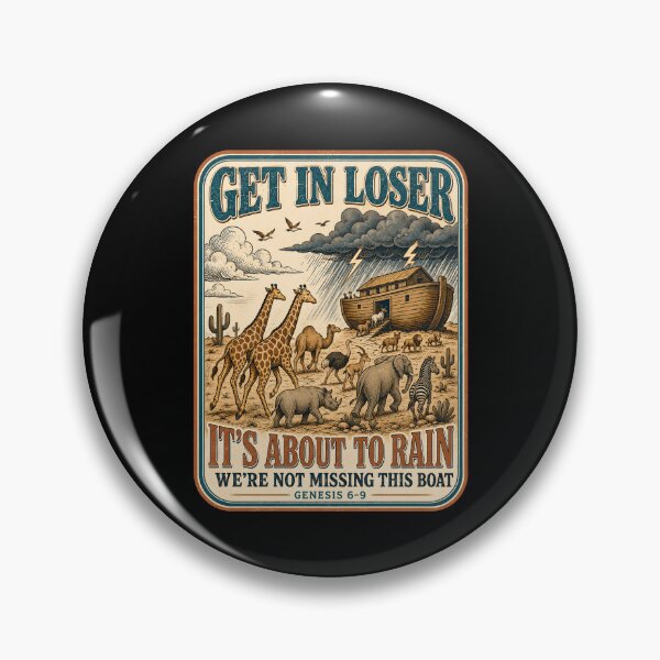 Item preview, Get in Loser It's About to Rain Noahs Ark Boat designed and sold by Randomera.