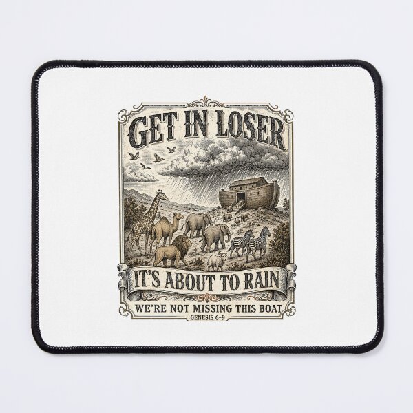 Item preview, Noahs Ark Get in Loser It's About to Rain designed and sold by Randomera.