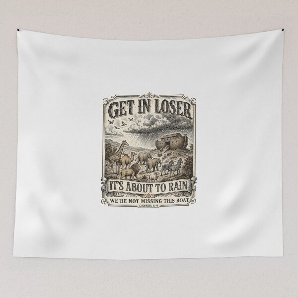Item preview, Noahs Ark Get in Loser It's About to Rain designed and sold by Randomera.