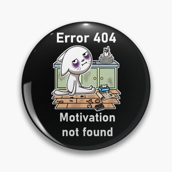 Item preview, Error 404 Motivation no0t found designed and sold by EmerynArts.