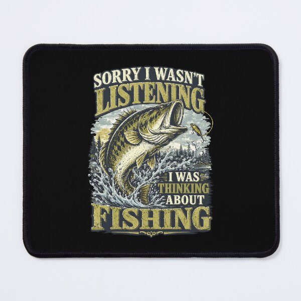 Item preview, Sorry I Wasn't Listening I Was Thinking About Fishing designed and sold by Randomera.