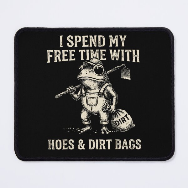 Item preview, I Spend My Free Time With Hoes And Dirt Bags Frog Gardening designed and sold by EchoElowen.