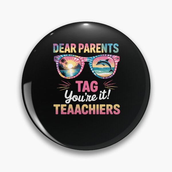 Item preview, Dear Parents Tag You're It Love Teachers Last Day Of School designed and sold by TrinaEspinoza.