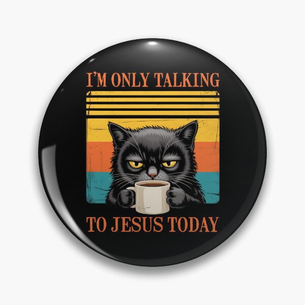 Item preview, I'm Only Talking To Jesus Today Black Cat Coffee designed and sold by Randomera.