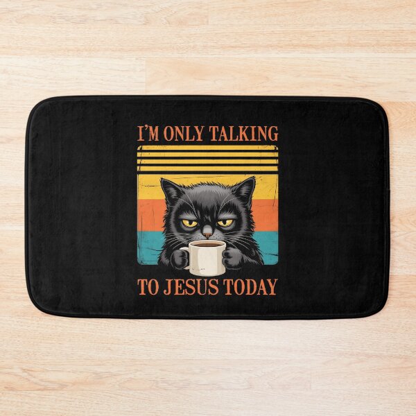 Item preview, I'm Only Talking To Jesus Today Black Cat Coffee designed and sold by Randomera.