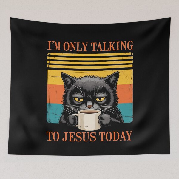 Item preview, I'm Only Talking To Jesus Today Black Cat Coffee designed and sold by Randomera.