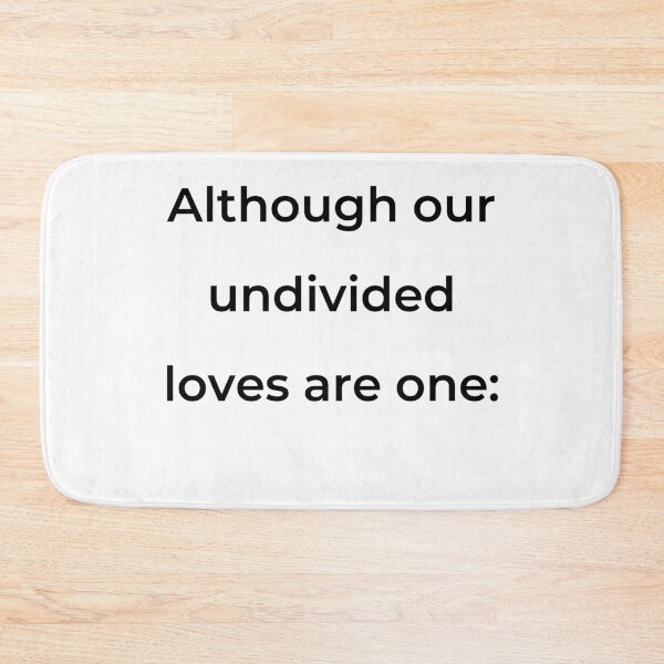 Item preview, "Although our undivided loves are one:" - print black designed and sold by ariksworld.