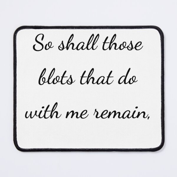 Item preview, "So shall those blots that do with me remain," - handwriting black designed and sold by ariksworld.