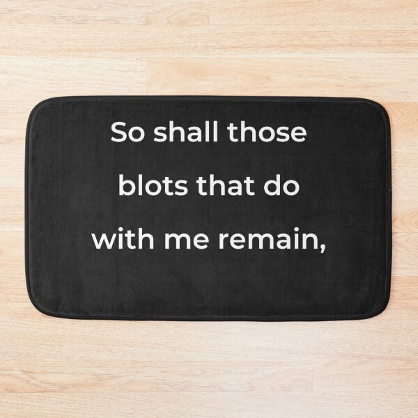Item preview, "So shall those blots that do with me remain," - print white designed and sold by ariksworld.