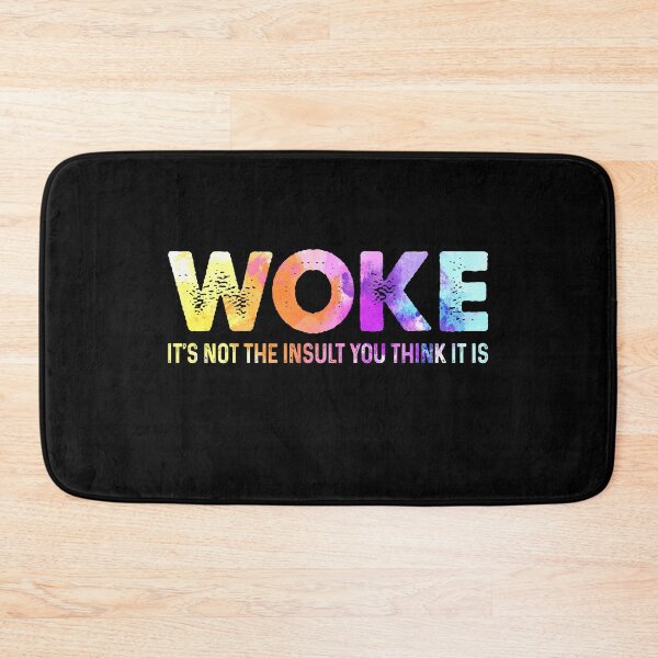 Item preview, Saying Woke It's Not The Insult You Think It Is designed and sold by Randomera.