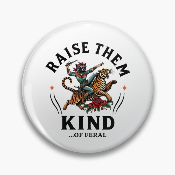 Item preview, Raise Them Kind Of Feral designed and sold by Johnny-Store.