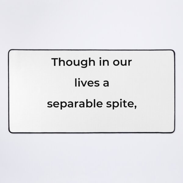 Item preview, "Though in our lives a separable spite," - print black designed and sold by ariksworld.