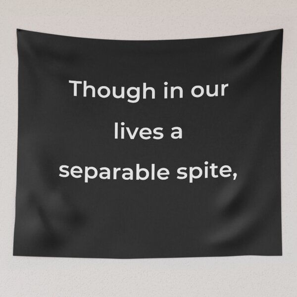 Item preview, "Though in our lives a separable spite," - print white designed and sold by ariksworld.
