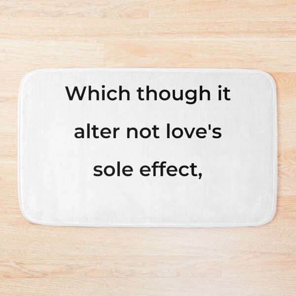Item preview, "Which though it alter not love's sole effect," - print black designed and sold by ariksworld.