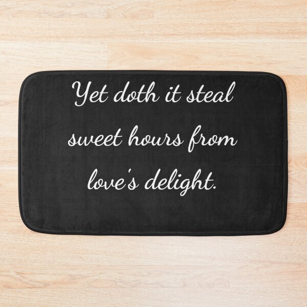 Item preview, "Yet doth it steal sweet hours from love's delight." - handwriting white designed and sold by ariksworld.