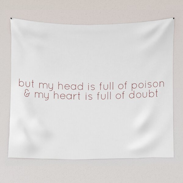 Item preview, my head is full of poison and my heart is full of doubt olivia rodrigo the cure lyric designed and sold by liveawhimsylife.