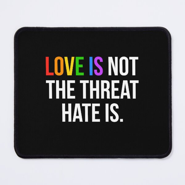 Item preview, Love is Not The Threat Hate is Rainbow LGBTQ Pride designed and sold by Randomera.