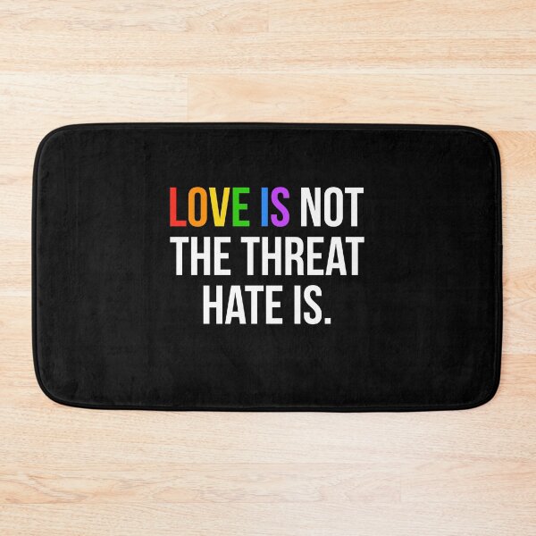 Item preview, Love is Not The Threat Hate is Rainbow LGBTQ Pride designed and sold by Randomera.