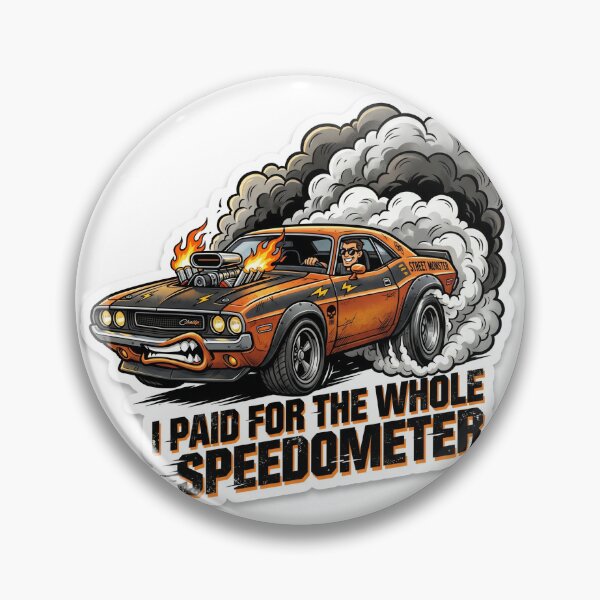 Item preview, I Paid For The Whole Speedometer Funny Muscle Car Burnout Sticker designed and sold by R & K Fashions.