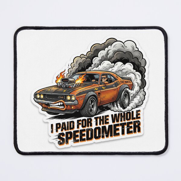 Item preview, I Paid For The Whole Speedometer Funny Muscle Car Burnout Sticker designed and sold by R & K Fashions.