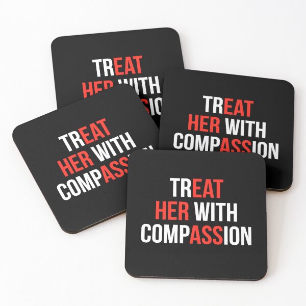Item preview, Treat Her With Compassion designed and sold by Randomera.