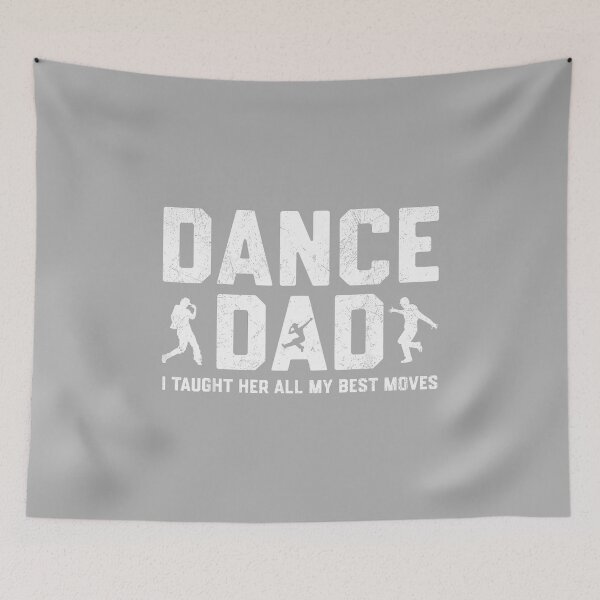 Item preview, Dance Dad I Taught Her All My Best Moves Dancer Father Men designed and sold by ArleneRowe.