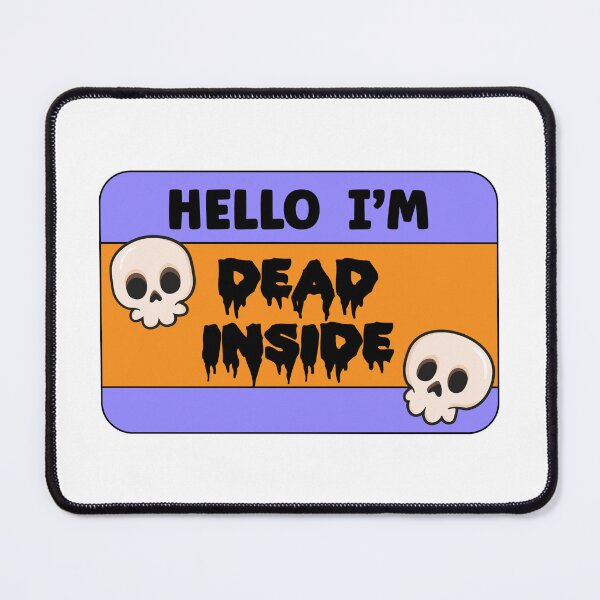 Item preview, Hello I'm Dead Inside designed and sold by GlitterArtySVG.