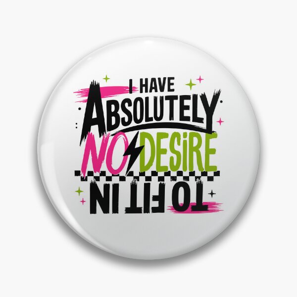 Item preview, Absolutely No Desire To Fit In designed and sold by Necesario88.