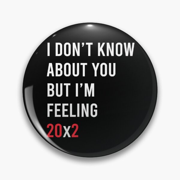 Item preview, I don't know about you but i'm feeling 20x2 40th birthday  designed and sold by mariazin.