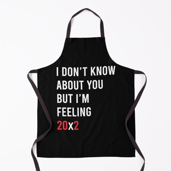 Item preview, I don't know about you but i'm feeling 20x2 40th birthday  designed and sold by mariazin.