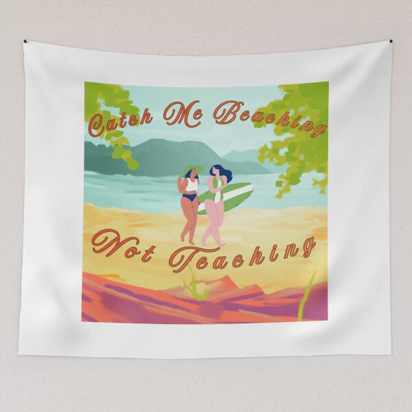 Item preview, Catch Me Beaching Not Teaching Funny Teacher Summer Vacation designed and sold by BeardWave.