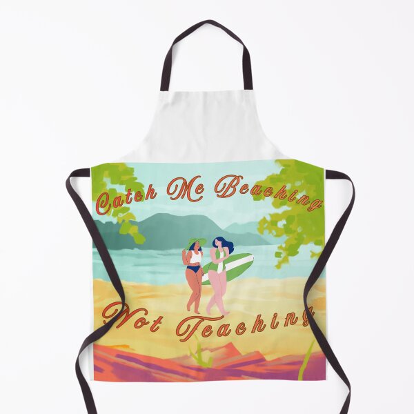 Item preview, Catch Me Beaching Not Teaching Funny Teacher Summer Vacation designed and sold by BeardWave.